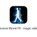 Reverse Movie FX – magic video