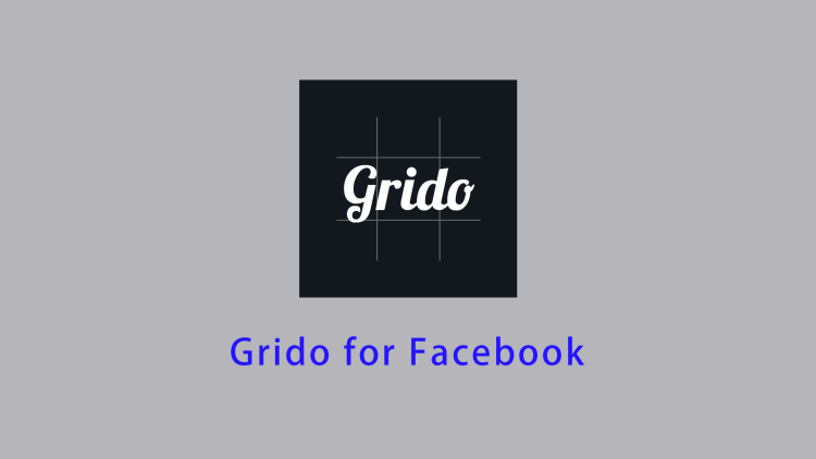 Grido for Facebook